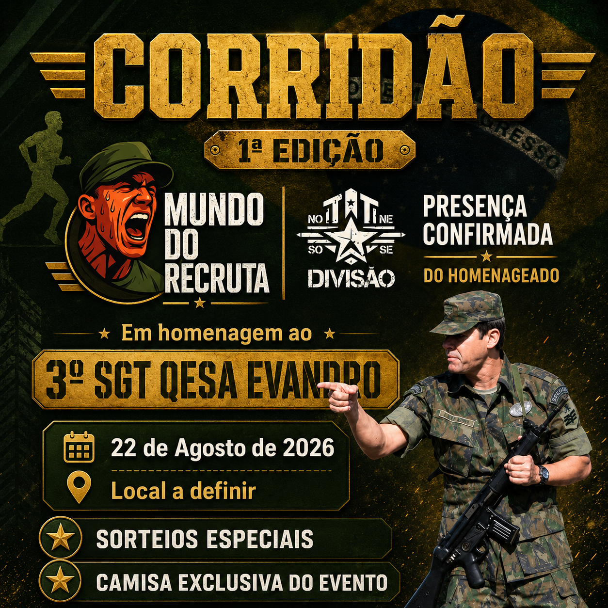 Corridão 1ª Edição — Mundo do Recruta e Divisão. Em homenagem ao 3º SGT QESA Evandro. 22 de Agosto de 2026.